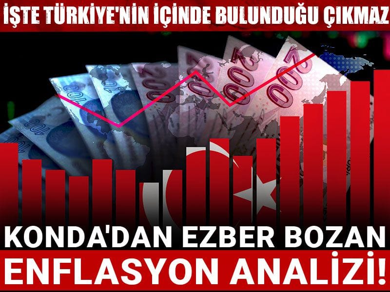 kondadan ezber bozan enflasyon analizi iste turkiyenin icinde bulundugu cikmaz Fb6Mnjs7.jpg